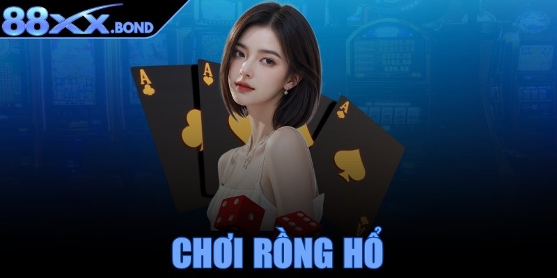 Chơi rồng hổ