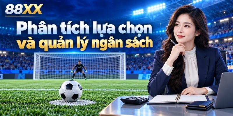 Phân tích lựa chọn và quản lý ngân sách